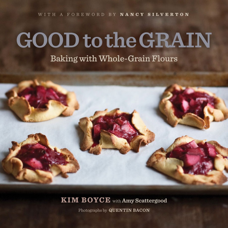 Cover for Good to the Grain Baking with Whole-Grain Flours