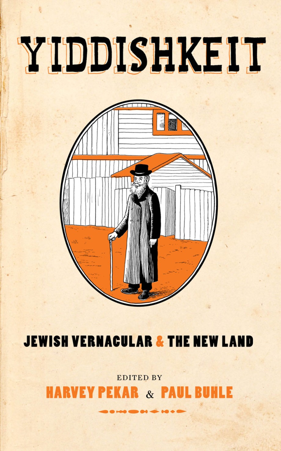 Cover for Yiddishkeit Jewish Vernacular and the New Land