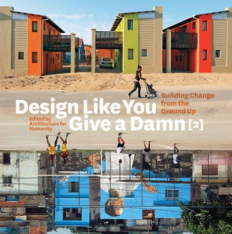 Cover image for Design Like You Give a Damn [2] Building Change from the Ground Up