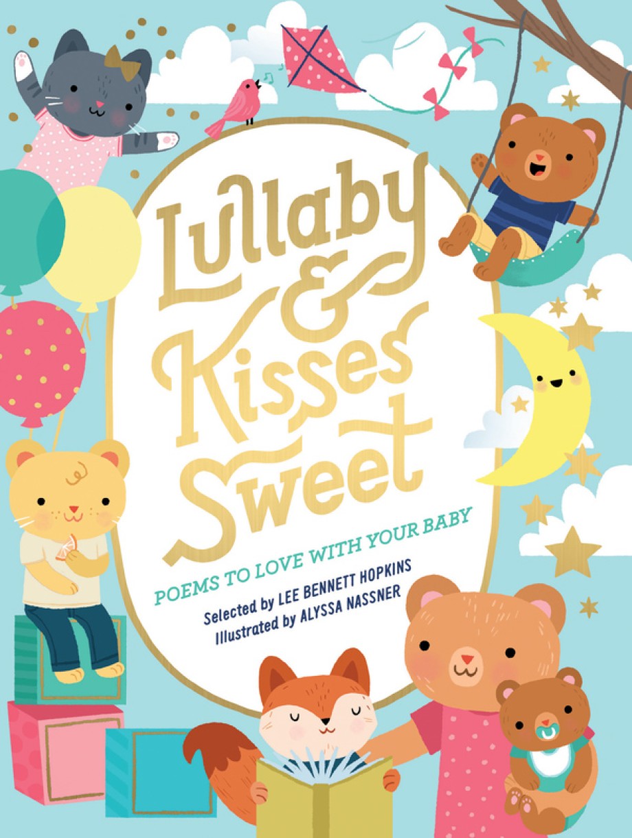 Lullaby and Kisses Sweet Poems to Love with Your Baby