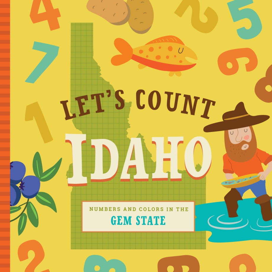 Let's Count Idaho Numbers and Colors in the Gem State