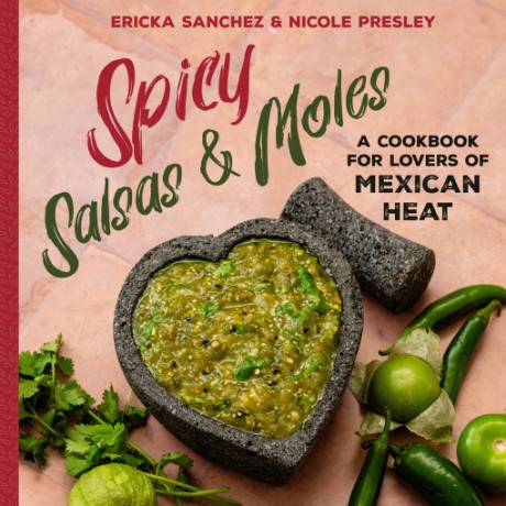 Cover image for Spicy Salsas & Moles A Cookbook for Lovers of Mexican Heat