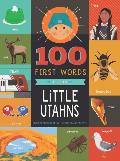 Cover image for 100 First Words for Little Utahns 