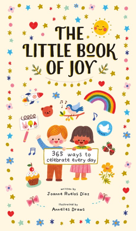 Cover image for Little Book of Joy 365 Ways to Celebrate Every Day