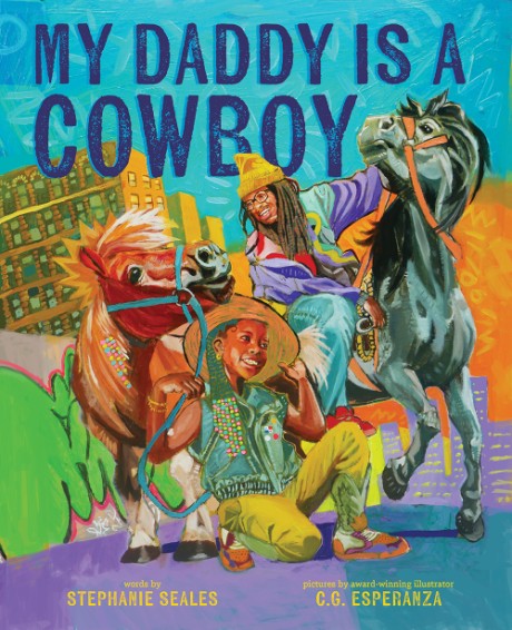 Cover image for My Daddy Is a Cowboy A Picture Book