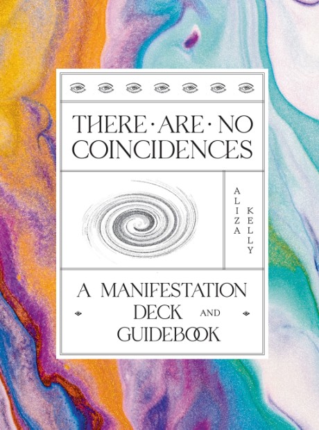 Cover image for There Are No Coincidences A Manifestation Deck & Guidebook