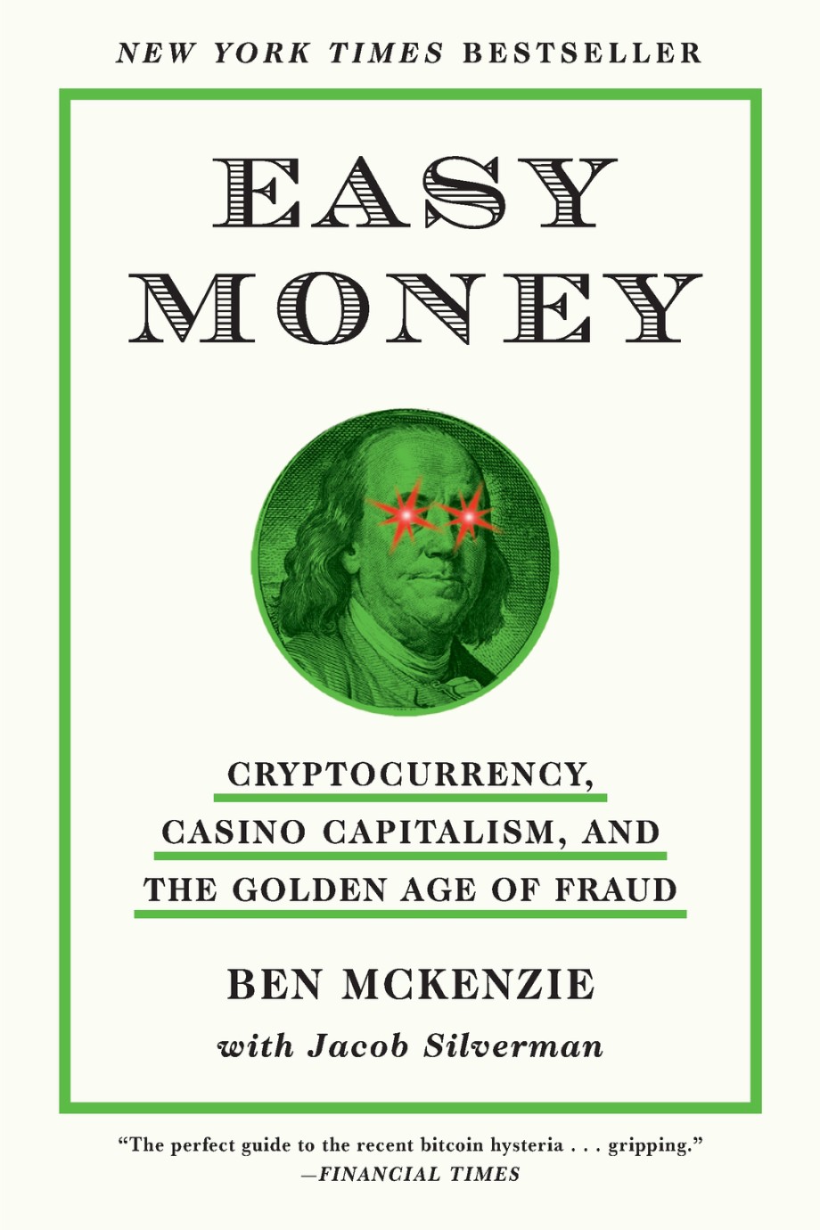 Easy Money Cryptocurrency, Casino Capitalism, and the Golden Age of Fraud