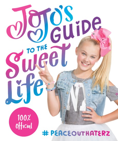 Cover image for JoJo's Guide to the Sweet Life #PeaceOutHaterz