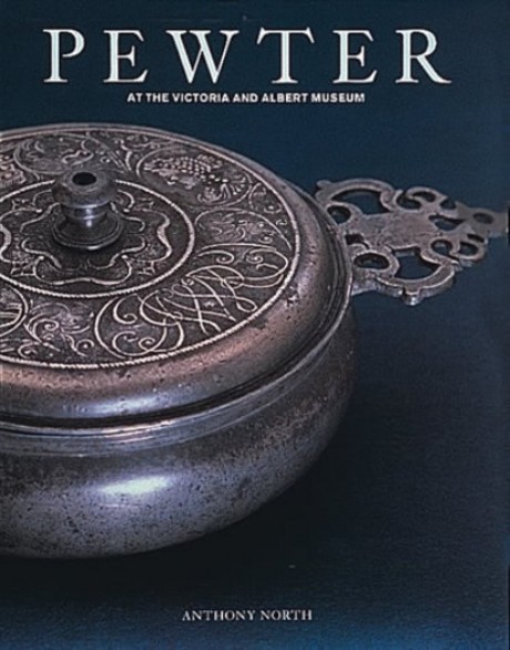 Cover image for Pewter At the Victoria & Albert Museum