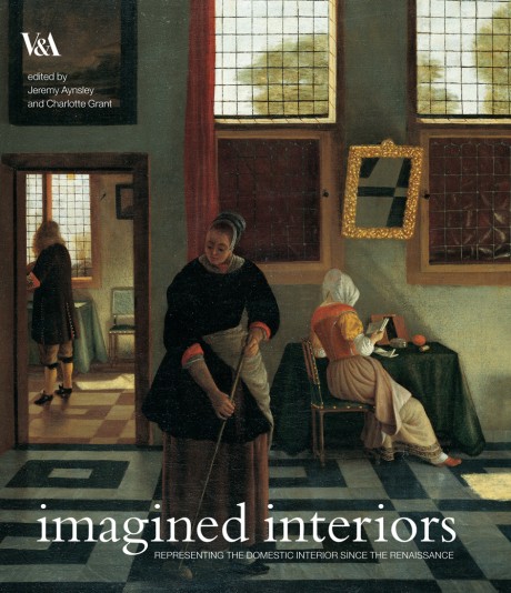 Cover image for Imagined Interiors Representing the Domestic Interior Since the Renaissance