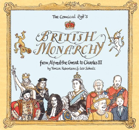 Cover image for Comical Eye’s British Monarchy From Alfred the Great to Charles III