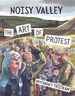 Cover image for Noisy Valley The Art of Protest