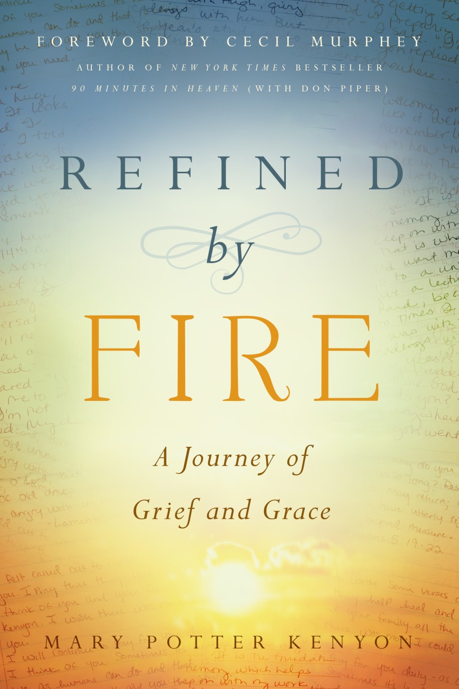 Refined by Fire A Journey of Grief and Grace