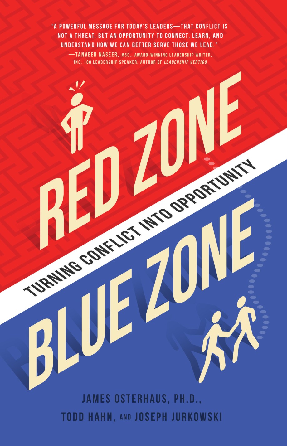 Red Zone, Blue Zone Turning Conflict into Opportunity