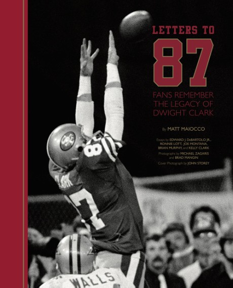 Cover image for Letters to 87 Fans Remember the Legacy of Dwight Clark