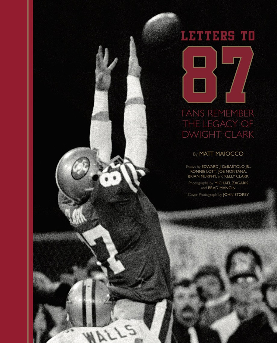 Letters to 87 Fans Remember the Legacy of Dwight Clark