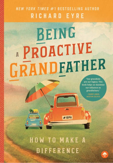 Cover image for Being a Proactive Grandfather How to Make A Difference