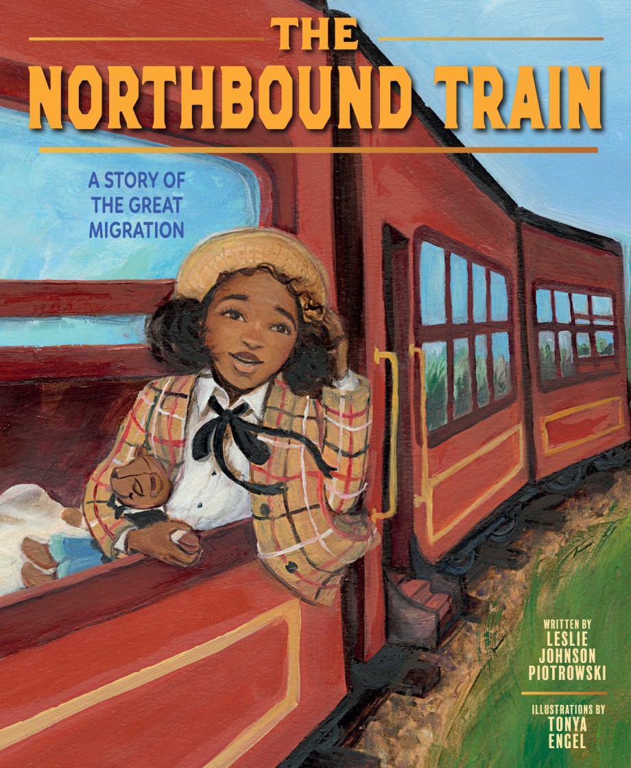 Northbound Train A Story of the Great Migration (A Picture Book)