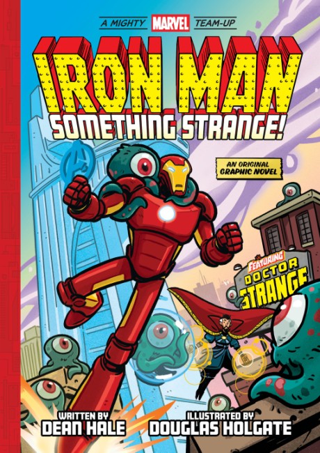 Cover image for Iron Man: Something Strange! (A Mighty Marvel Team-Up) An Original Graphic Novel
