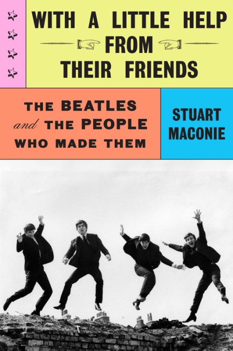 Cover image for With a Little Help from Their Friends The Beatles and the People Who Made Them