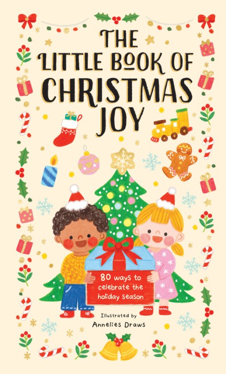 Cover image for Little Book of Christmas Joy 80 Ways to Celebrate the Holiday Season