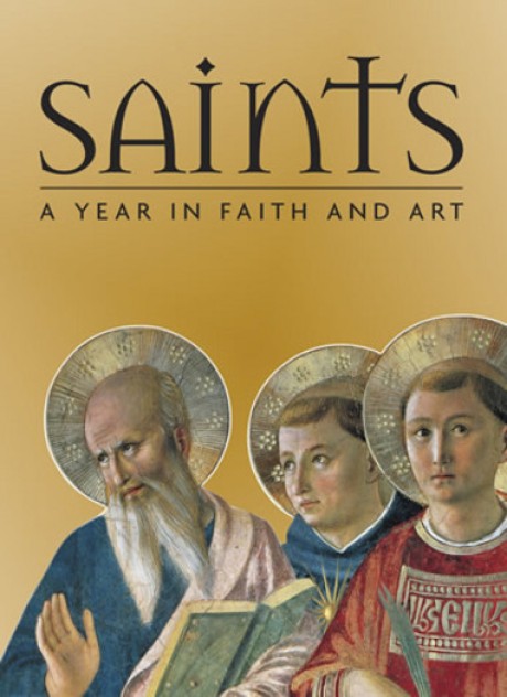 Cover image for Saints A Year in Faith and Art
