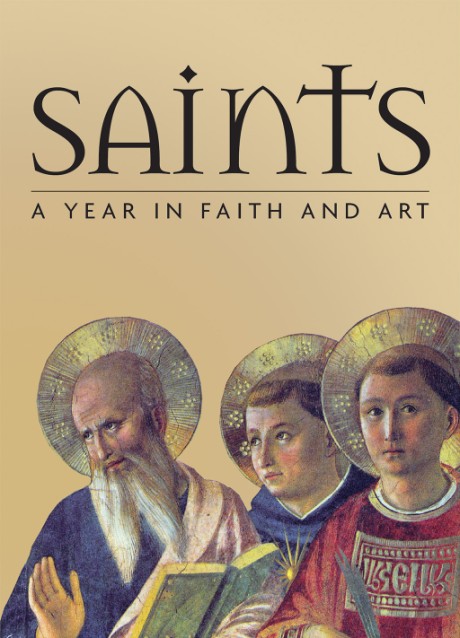 Cover image for Saints A Year in Faith and Art