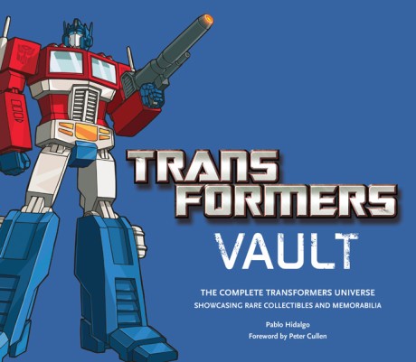 Cover image for Transformers Vault The Complete Transformers Universe - Showcasing Rare Collectibles and Memorabilia