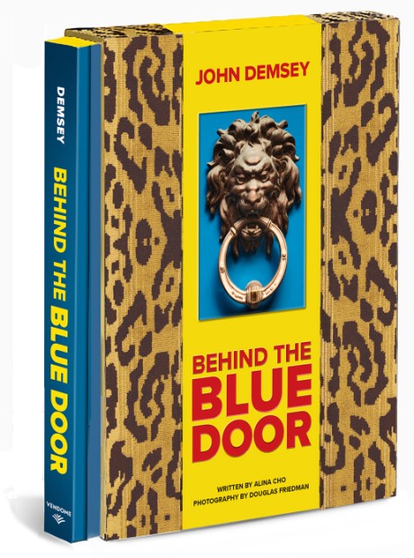 Cover image for Behind the Blue Door A Maximalist Mantra (John Demsey)