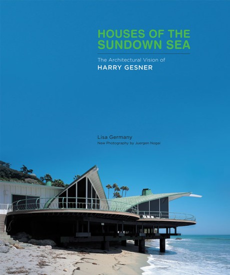 Cover image for Houses of the Sundown Sea The Architectural Vision of Harry Gesner