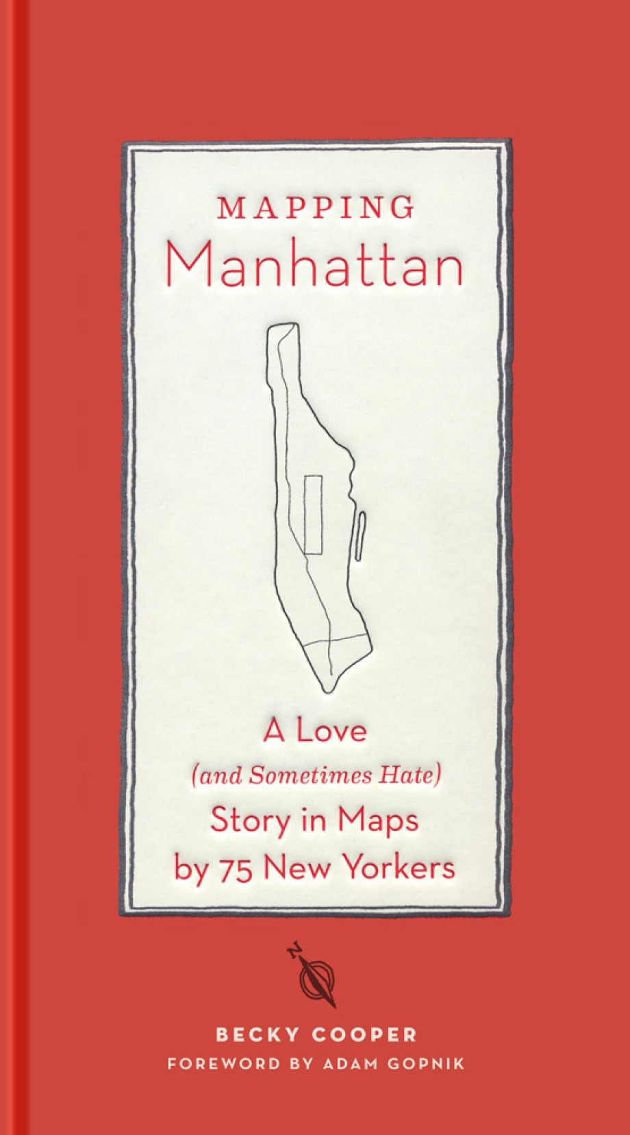 Mapping Manhattan A Love (and Sometimes Hate) Story in Maps by 75 New Yorkers