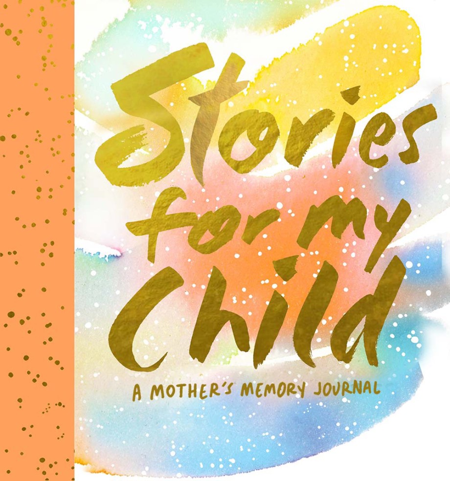 Cover for Stories for My Child Guided Journal A Mother's Memory Journal
