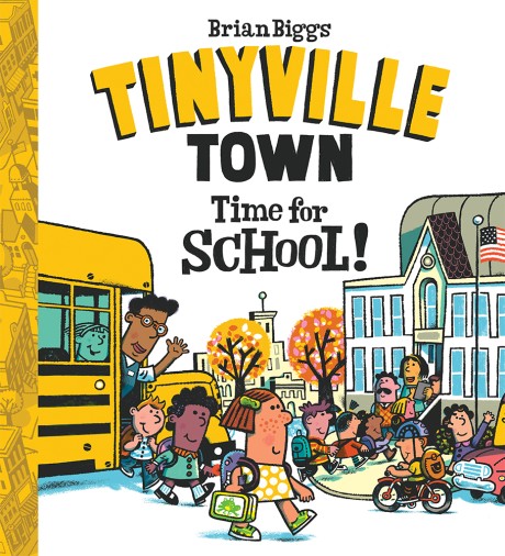 Cover image for Time for School! (A Tinyville Town Book) 