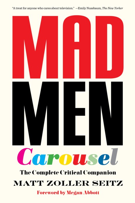 Cover image for Mad Men Carousel (Paperback Edition) The Complete Critical Companion