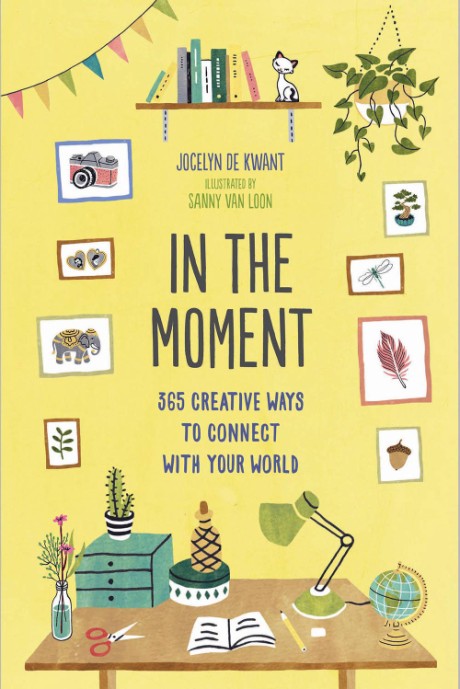 Cover image for In the Moment (Guided Journal) 365 Creative Ways to Connect with Your World