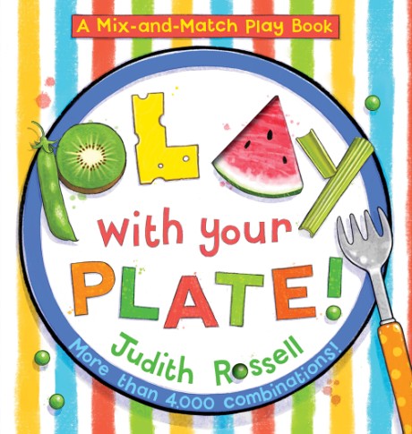 Cover image for Play with Your Plate! (A Mix-and-Match Play Book) 