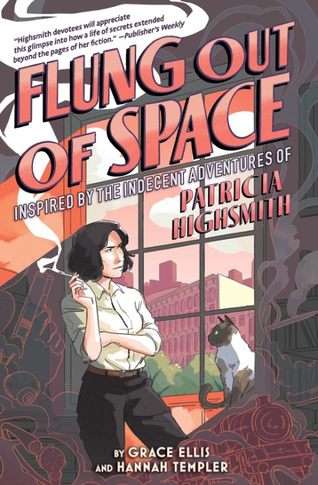 Cover image for Flung Out of Space Inspired by the Indecent Adventures of Patricia Highsmith