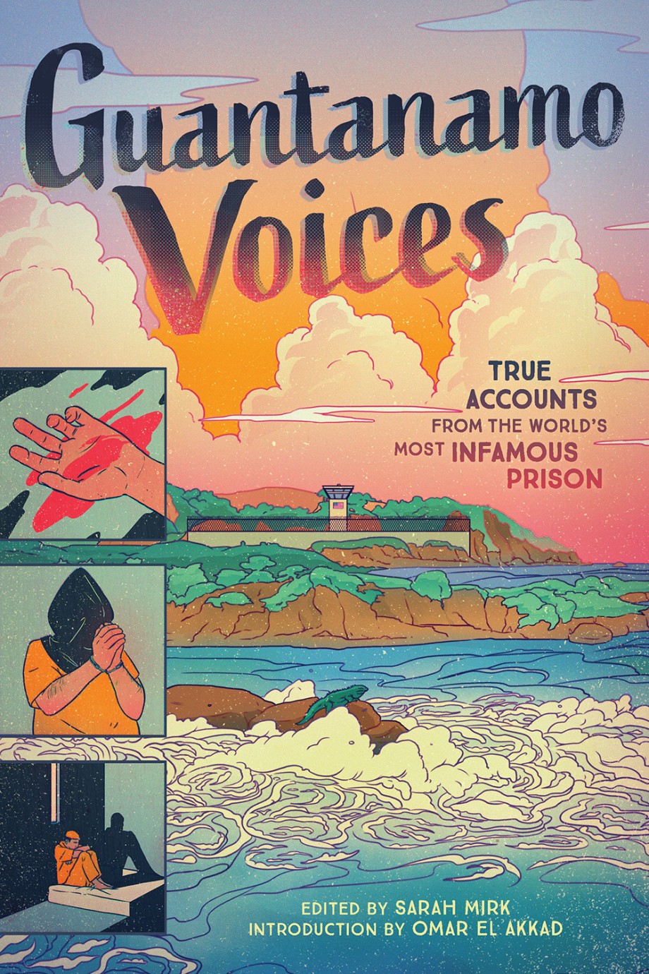 Cover for Guantanamo Voices True Accounts from the World’s Most Infamous Prison