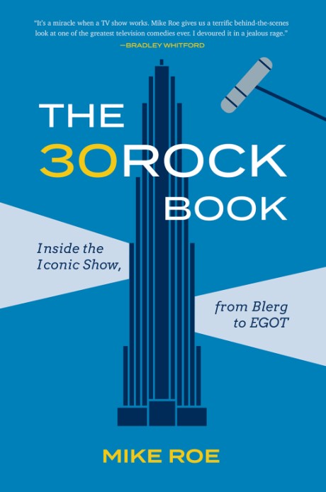 Cover image for 30 Rock Book Inside the Iconic Show, from Blerg to EGOT