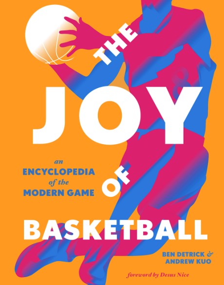 Cover image for Joy of Basketball An Encyclopedia of the Modern Game