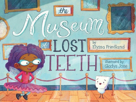 Cover image for Museum of Lost Teeth A Picture Book