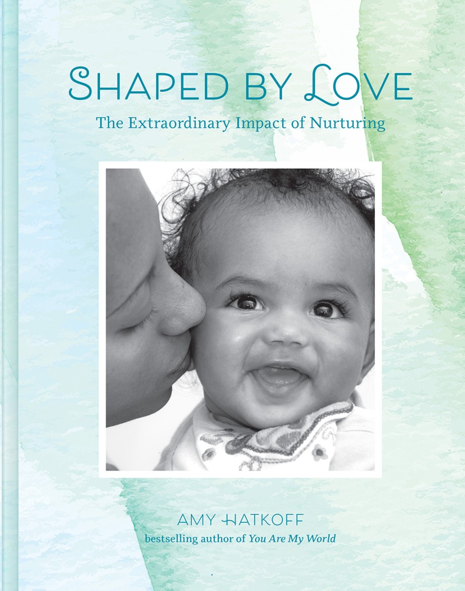 Cover for Shaped by Love The Extraordinary Impact of Nurturing
