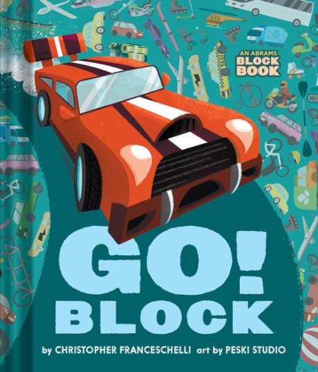 Cover image for Go Block (An Abrams Block Book) 