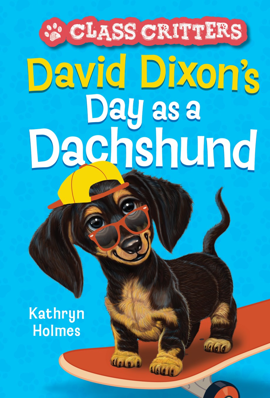 David Dixon's Day as a Dachshund (Class Critters #2) 