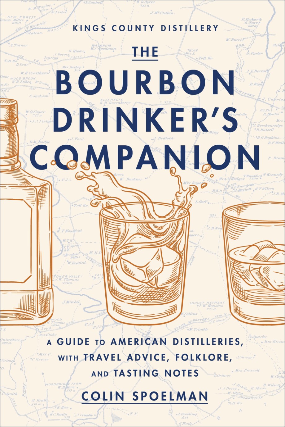 Bourbon Drinker's Companion A Guide to American Distilleries, with Travel Advice, Folklore, and Tasting Notes