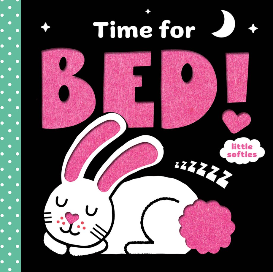 Time for Bed! (A Little Softies Board Book) A Board Book