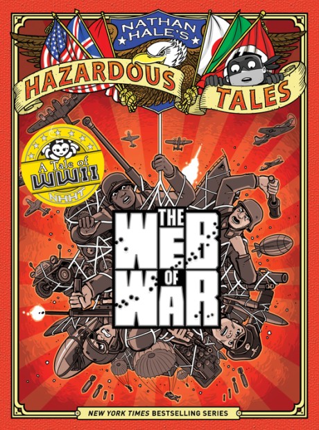 Cover image for Web of War (Nathan Hale's Hazardous Tales #14) A World War II Tale
