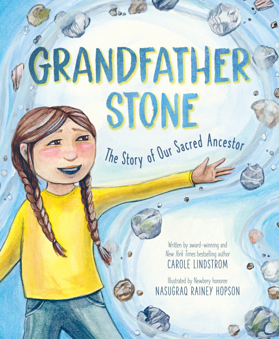 Cover for Grandfather Stone The Story of Our Sacred Ancestor (A Picture Book)