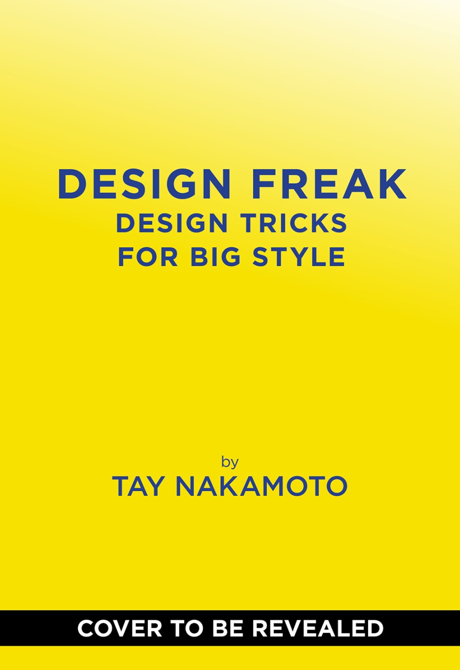 Design Freak Design Tricks for BIG Style