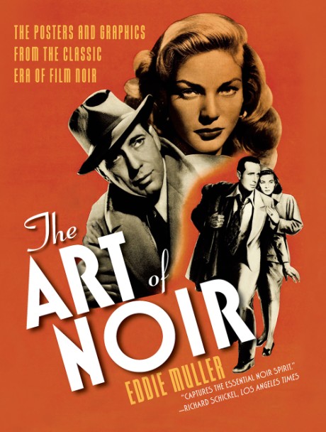 Cover image for Art of Noir The Posters and Graphics from the Classic Era of Film Noir